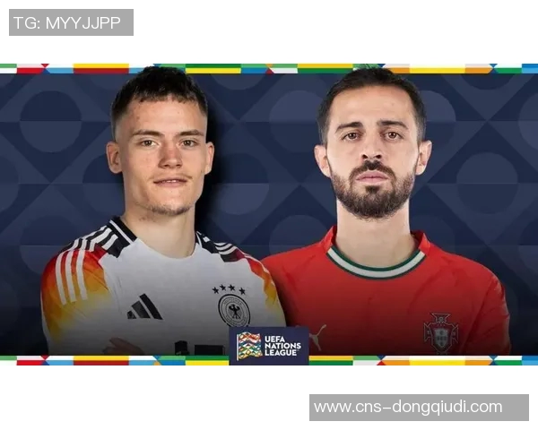 德国与葡萄牙足球对决前瞻分析及胜负预测解析